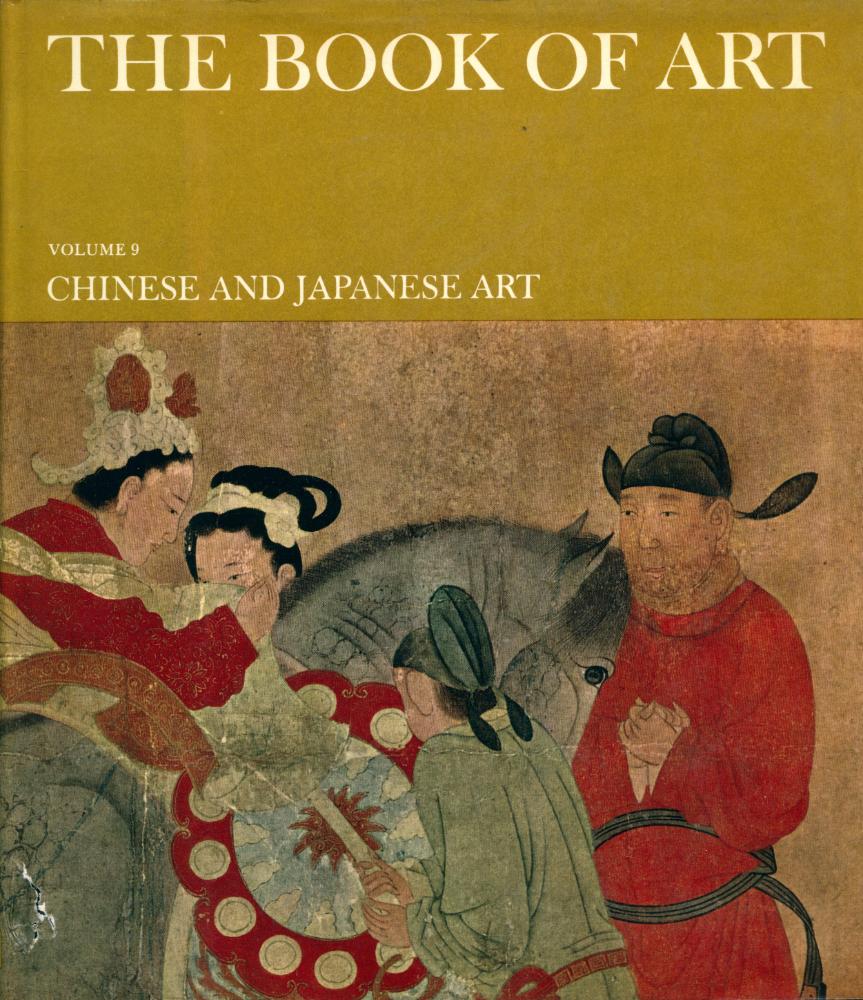 『THE BOOK OF ART : A Pictorial Encyclopedia of Painting, Drawing, and Sculpture : VOLUME 9 : CHINESE AND JAPANESE ART』 1