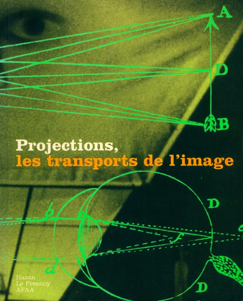 『Projections : les transports de l'image』 1