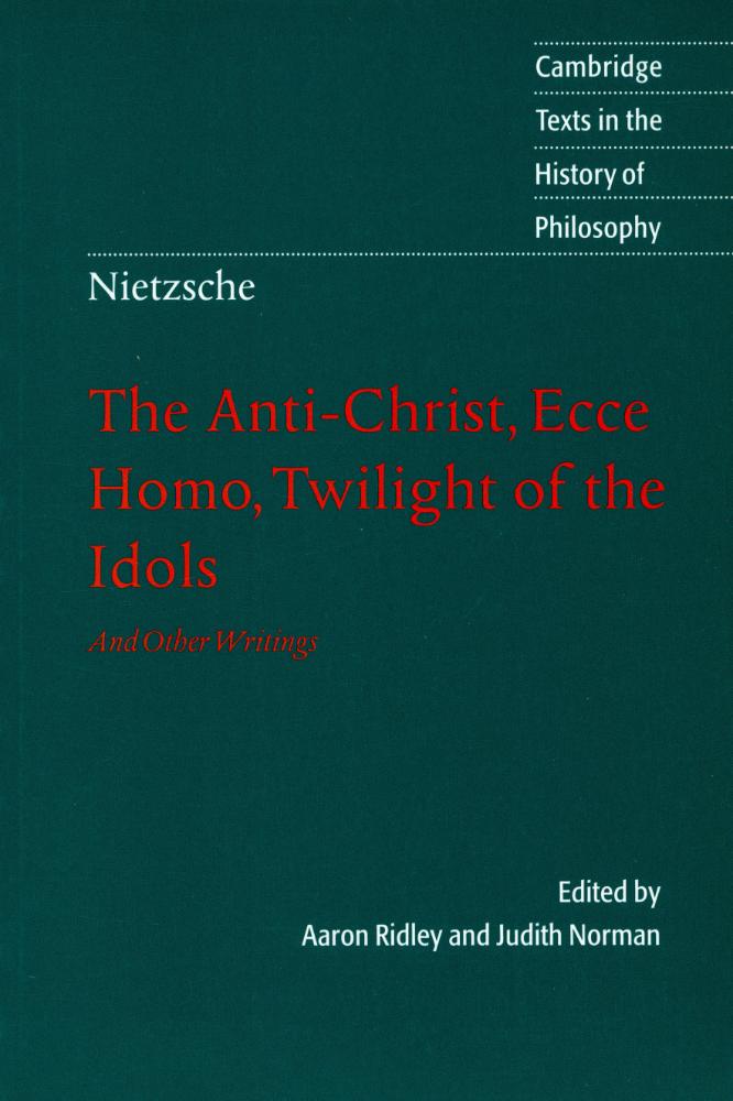 『The Anti - Christ, Ecce Homo, Twilight of the Idols : And Other Writings』 1