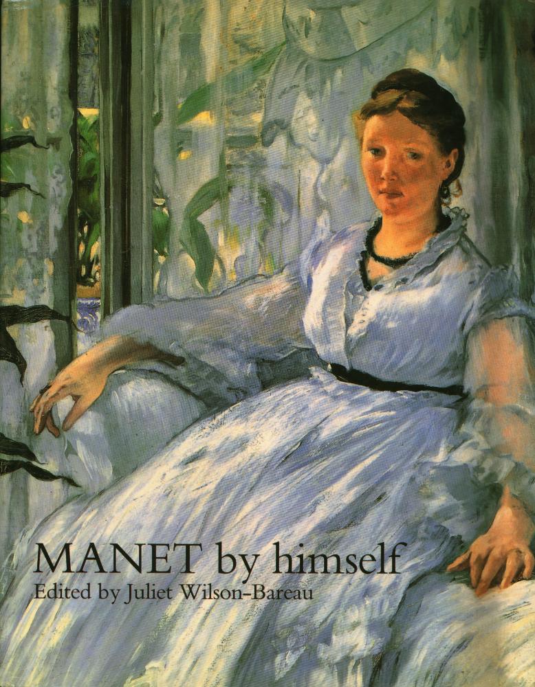 『correspondence & conversation : MANET by himself : Paintings, pastels, prints & drawings』 1
