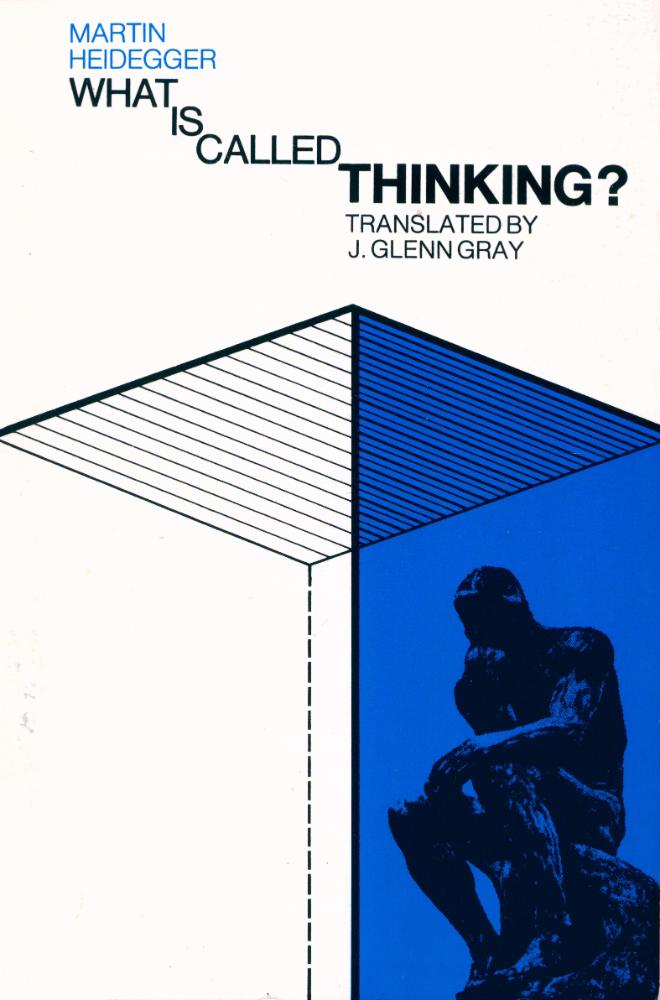 『WHAT IS CALLED THINKING?』 1
